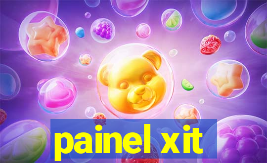 painel xit